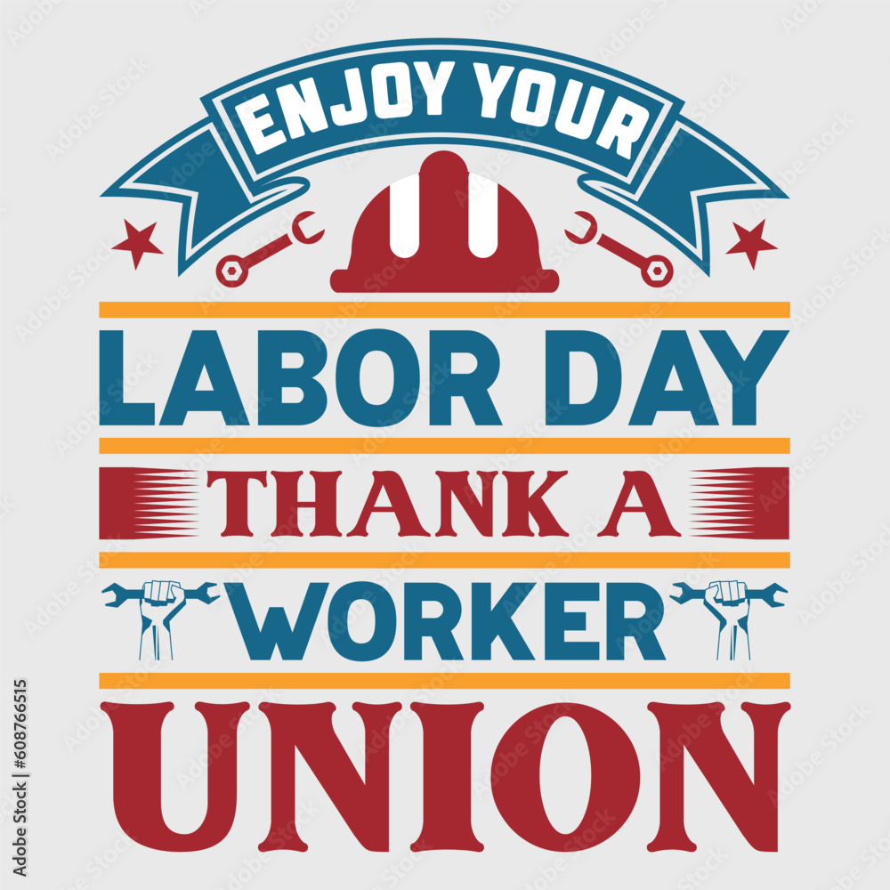 Labor Day T-Shirt Design, Happy Labor Day, International Day, Poster Design With Motivational Text, American Flag With Illustration, Free Vector And Many Other Things.
