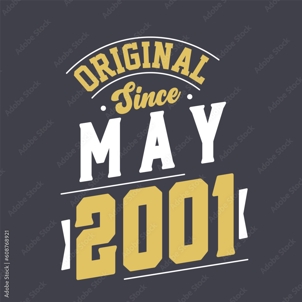 Original Since May 2001. Born in May 2001 Retro Vintage Birthday