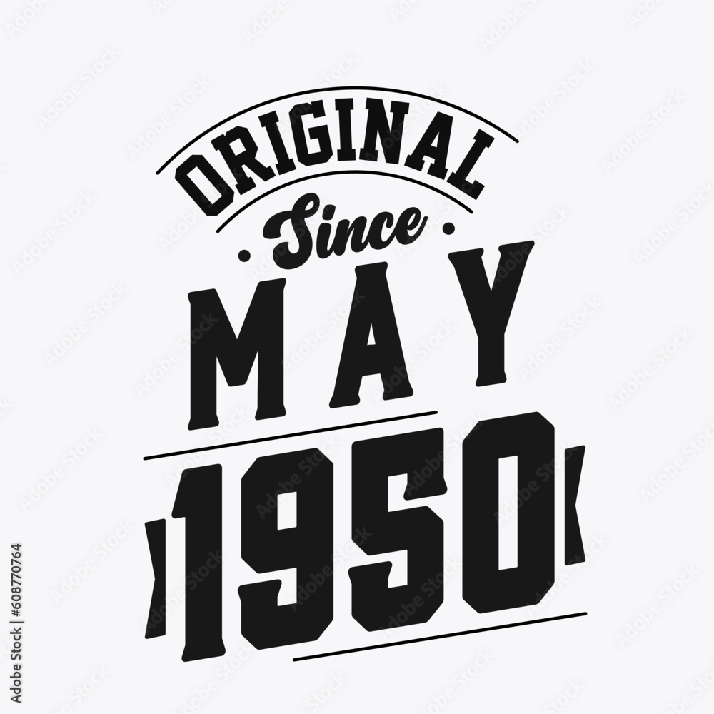 Obraz premium Born in May 1950 Retro Vintage Birthday, Original Since May 1950