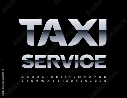 Vector metallic Emblem Taxi Service. Stylish chrome Font. Modern Silver Alphabet Letters and Numbers set. 