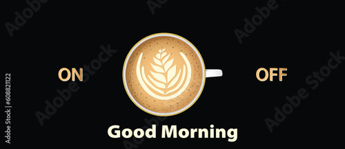 Vector Realistic Off, On Switch with Milk Foam Coffee in white Ceramic, white Coffee Mug on Black. Capuccino, Latte. Concept Creative Banner with Coffee Cup. Design Template. Top View