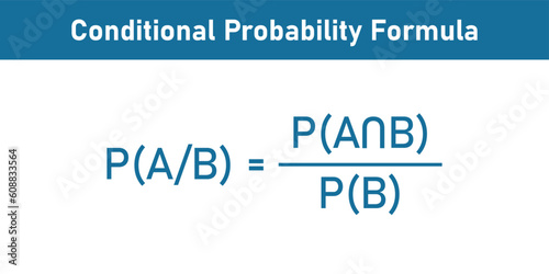 Conditional probability formula in probability theory. Mathematics resources for teachers and students. photo