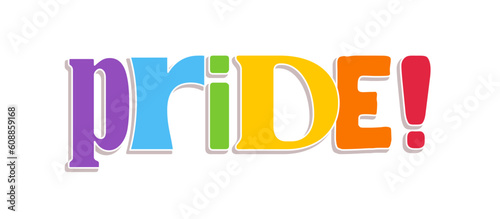 Pride lettering with rainbow flag colors. Different style letters forming the Pride word.