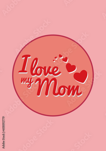Digital png illustration of i love my mum text in circle on pink and transparent background