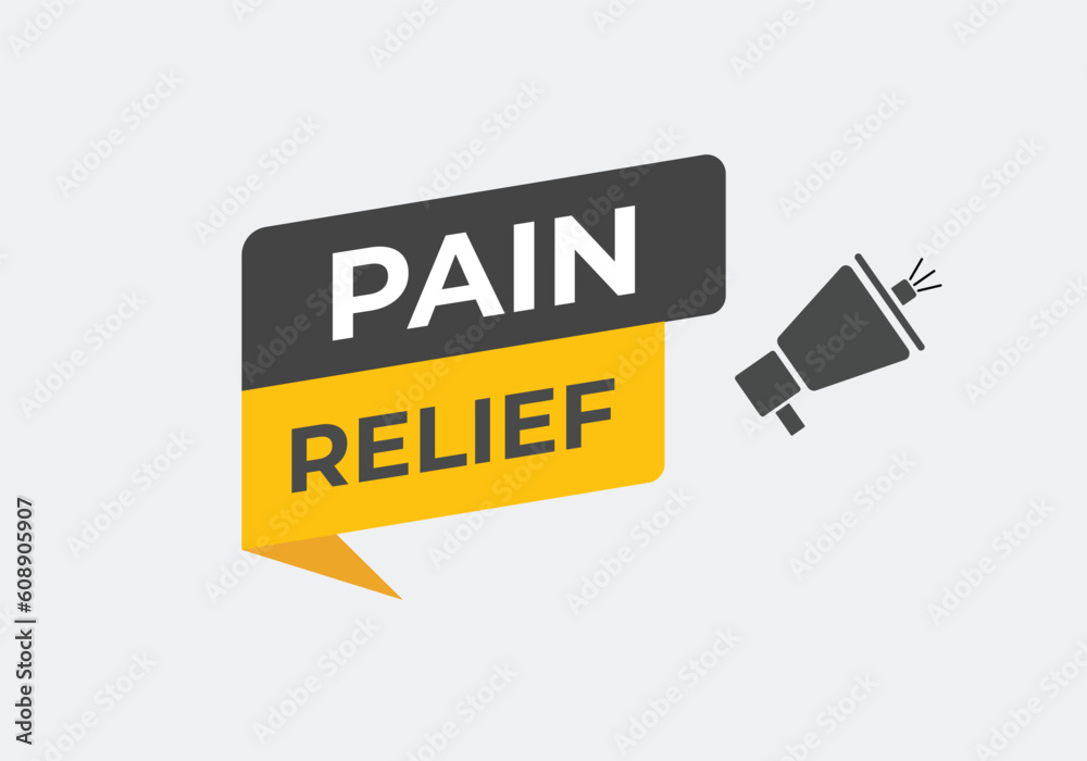 Pain Relief Button. Speech Bubble, Banner Label Pain Relief Pain Relief Button. Speech Bubble, Banner Label Pain Relief