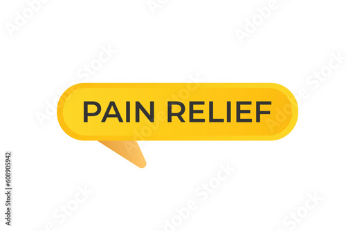 Pain Relief Button. Speech Bubble, Banner Label Pain Relief