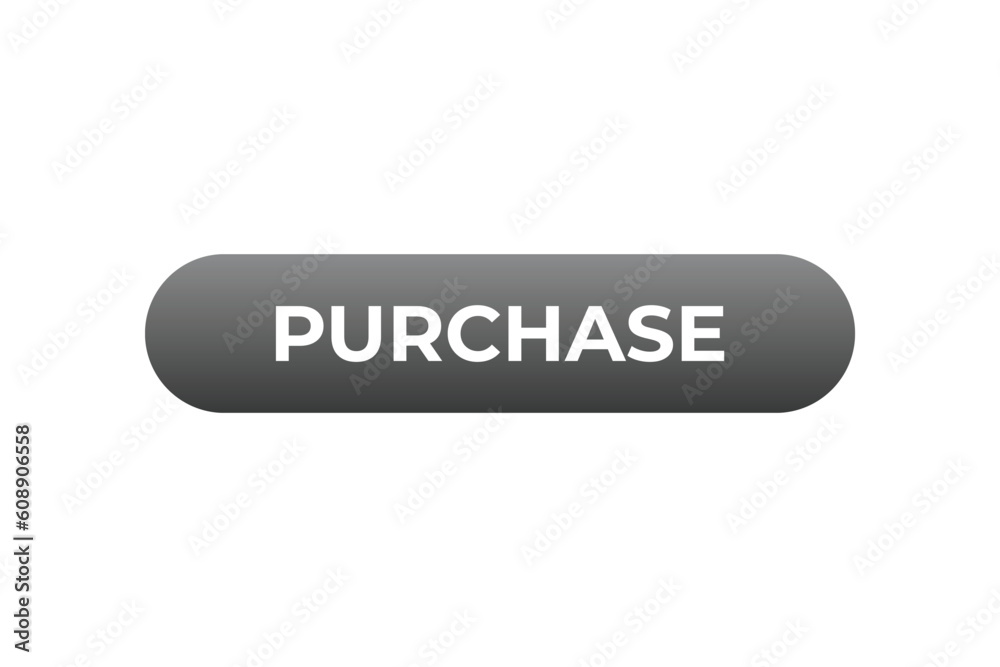 Purchase Button. Speech Bubble, Banner Label Purchase Purchase Button. Speech Bubble, Banner Label Purchase