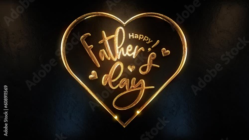 Father's Day Background Video with hearts shape. ''Happy Father's Day'' lettering in gold letters on black background. Gold father's day lettering. High resolution quality background.