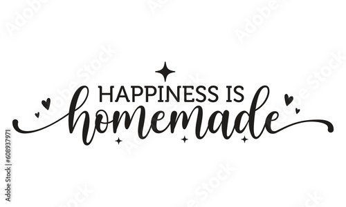 Happiness Is homemade Sign SVG.