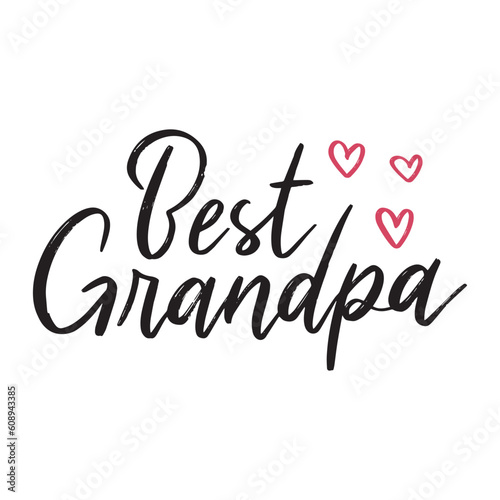 Best Grandpa, hand drawn lettering for greeting card, print, poster, sign and banner.