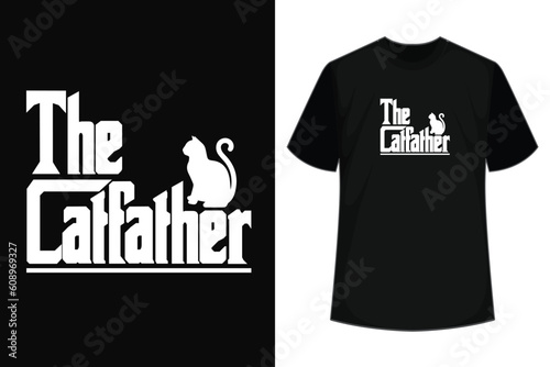 The catfather t shirt. Funny dad cat lover t shirt design. Fathers day t shirts design.