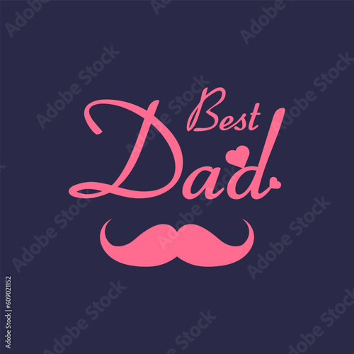 Best Dad Fathers Day Moustache Vector Illustration