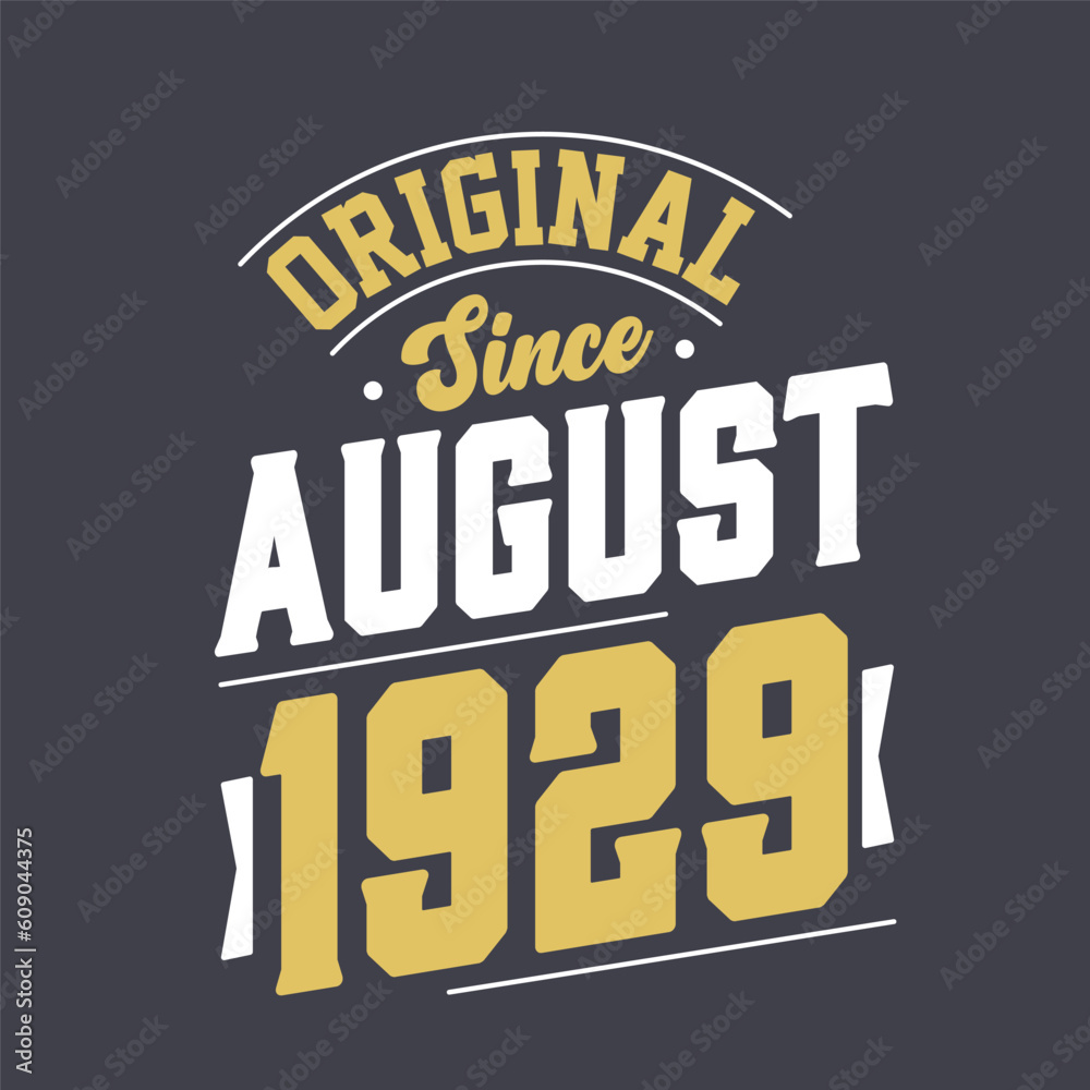 Obraz premium Original Since August 1929. Born in August 1929 Retro Vintage Birthday