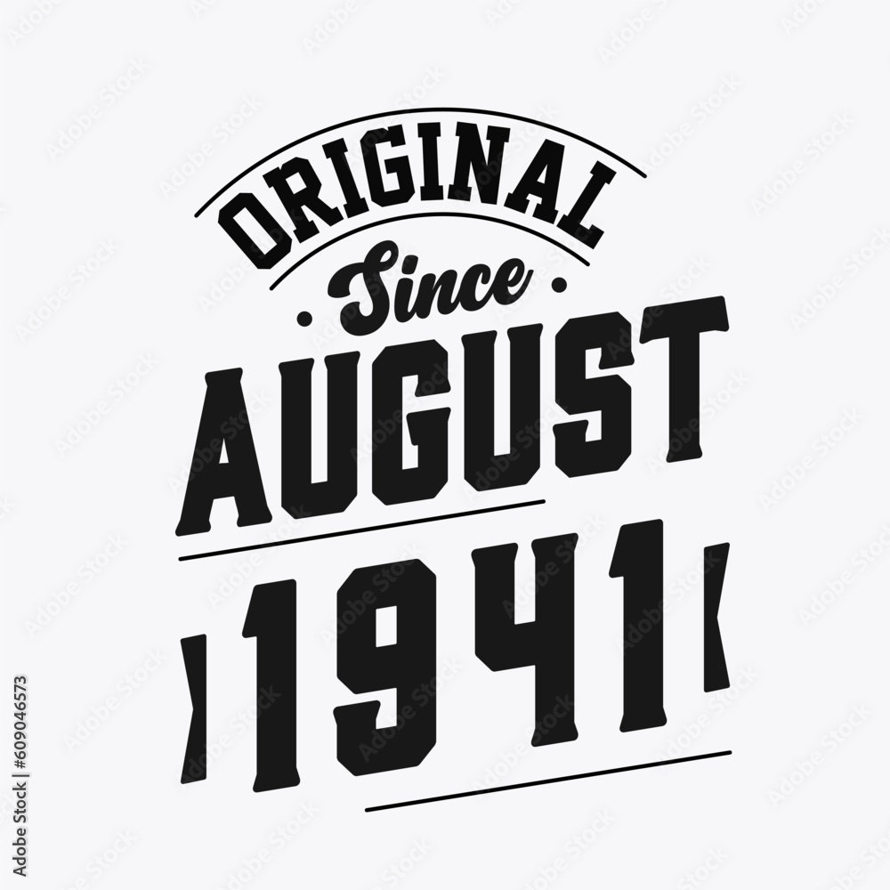 Obraz premium Born in August 1941 Retro Vintage Birthday, Original Since August 1941