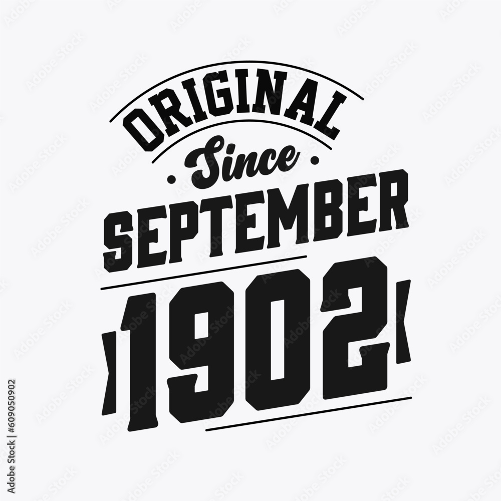 Born in September 1902 Retro Vintage Birthday, Original Since September 1902