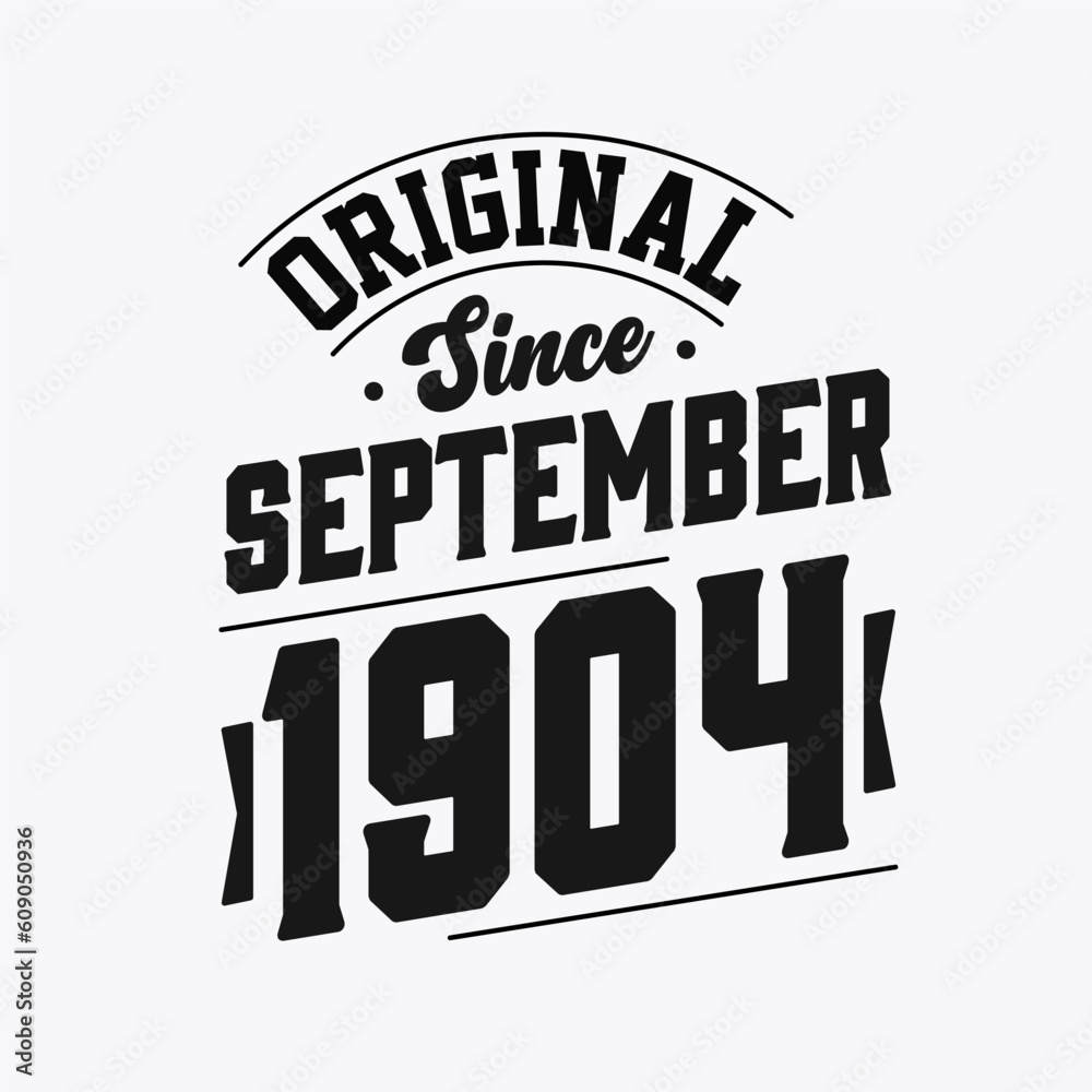 Born in September 1904 Retro Vintage Birthday, Original Since September 1904