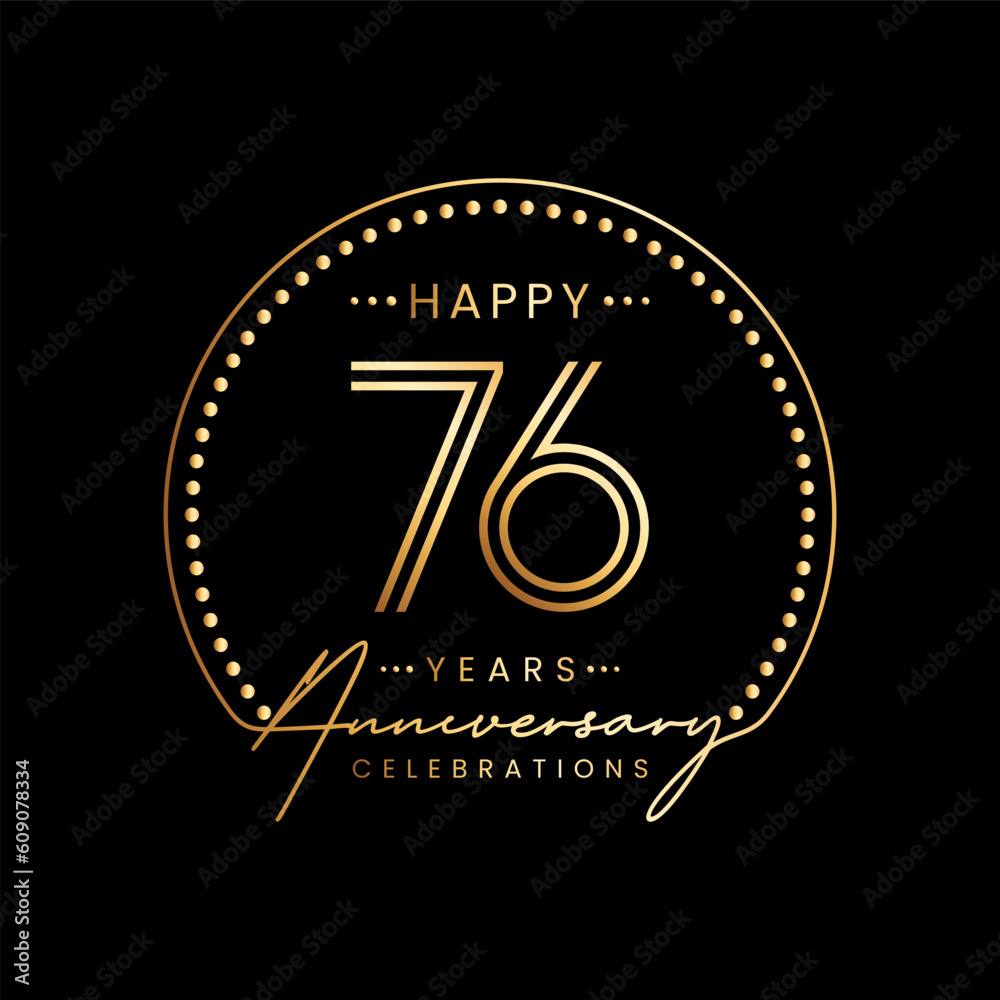 76 year anniversary logo with double line number and golden text for anniversary celebration event, invitation, banner poster, flyer, and greeting card, vector template 76 year anniversary logo with double line number and golden text for anniversary celebration event, invitation, banner poster, flyer, and greeting card, vector template