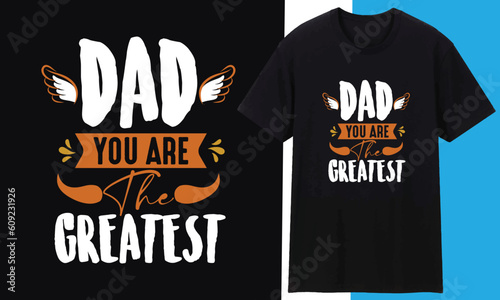 Father Or Dad T shirt Design vector typography design