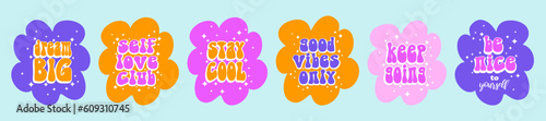 Funny Colorful Groovy Retro 70s Style Vector Prints with Retro Lettering Text in Wavy Irregular Frames.Dreamm Big.Keep Going.Stay Cool. Self Love Club.Good Vibes Only. Hippie Style Prints. RGB Colors.