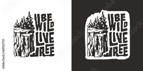 Adventure print in the form of mountain. Wild life in nature and outdoor forest camping