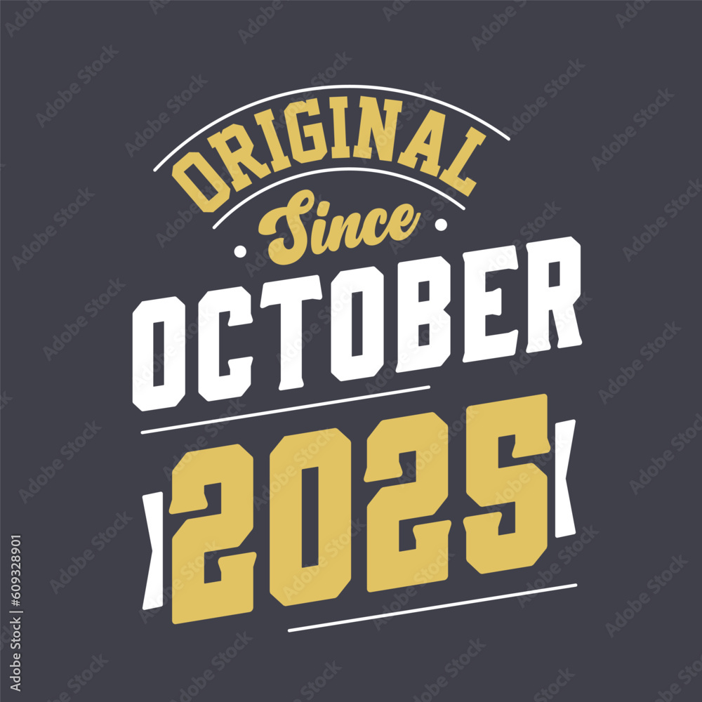 Original Since October 2025. Born in October 2025 Retro Vintage Birthday