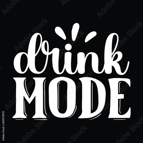 drink mode, Beer SVG Quotes Design Template