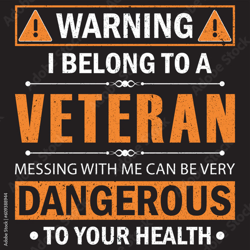 Warning I belong to a veteran messing with me can be very