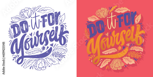 Cute hand drawn motivation lettering quote in modern calligraphy style. Inspiration slogans for print and poster design. Vector for t-shirt design, tee print, mug print.