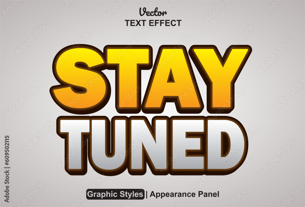 stay tuned text effect with yellow graphic style and editable.