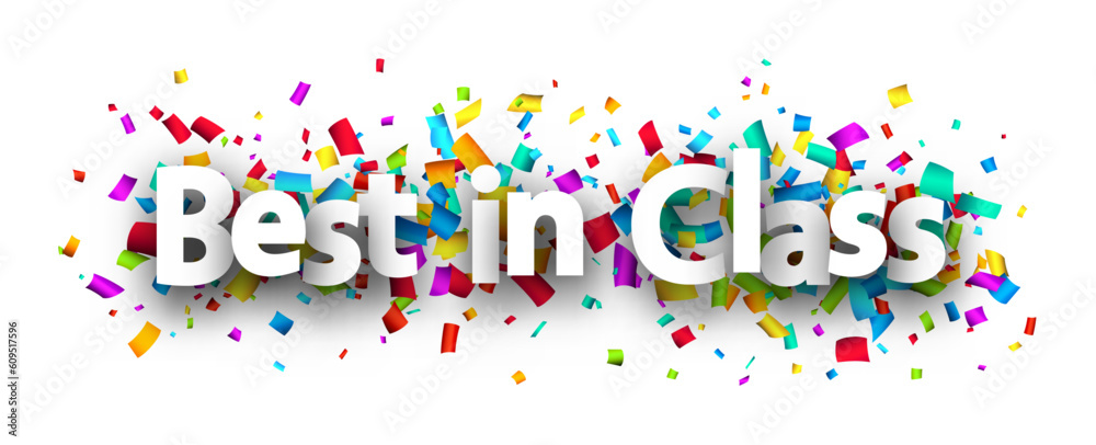 Best in class sign over colorful cut out ribbon confetti background. Best in class sign over colorful cut out ribbon confetti background.