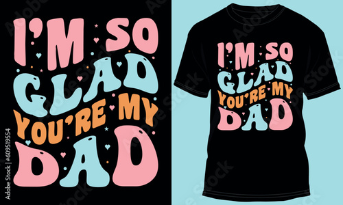 I'm So Glad You're My Dad