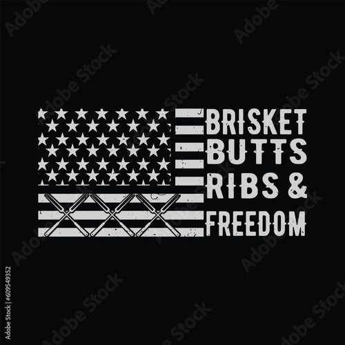 Brisket-butts-ribs And Freedom
