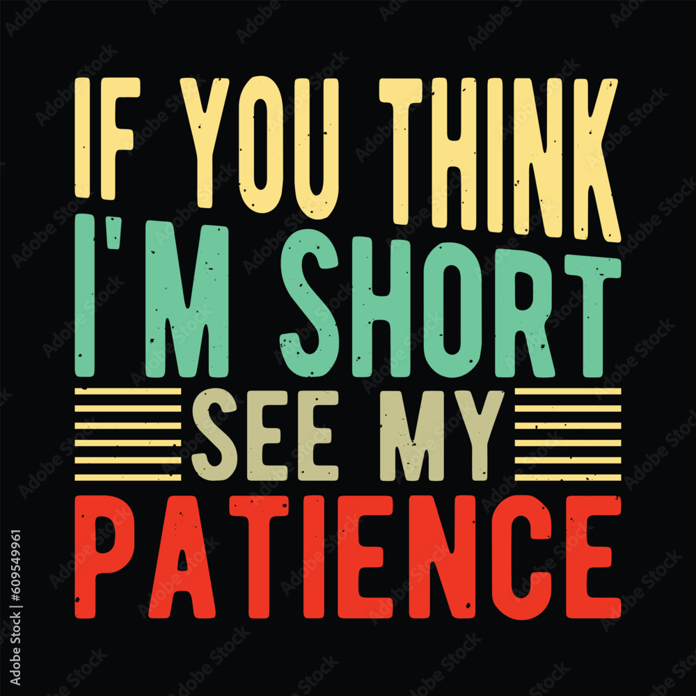 If you Think I'm Short See My Patience, Motivational design