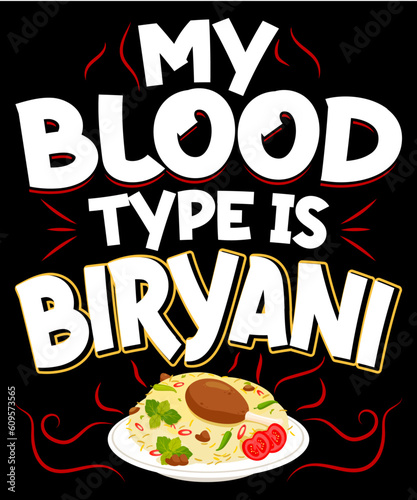 My blood type is Biryani