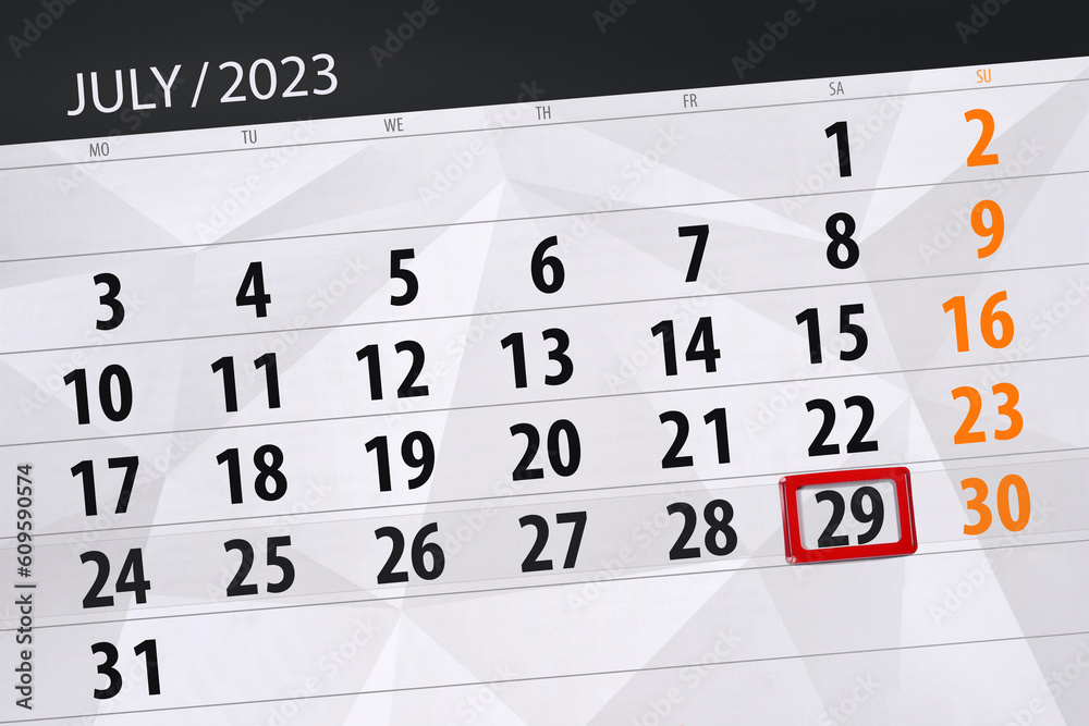Obraz premium Calendar 2023, deadline, day, month, page, organizer, date, July, saturday, number 29