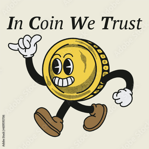 In Coin We Trust With Coin Groovy Character