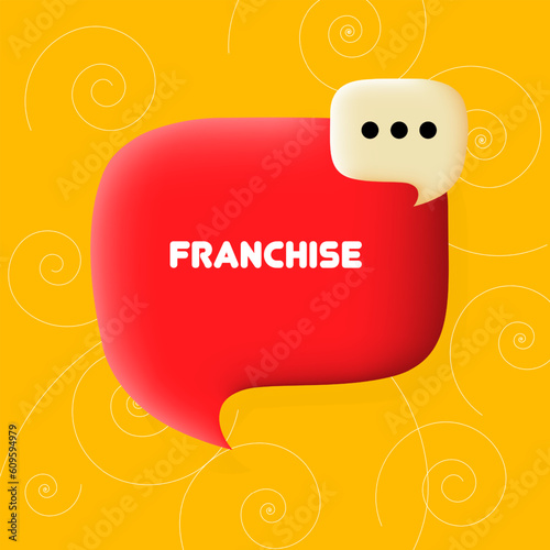 Franchise banner. Speech bubble with Franchise text. Business concept. 3d illustration. Spiral background. Vector line icon for business
