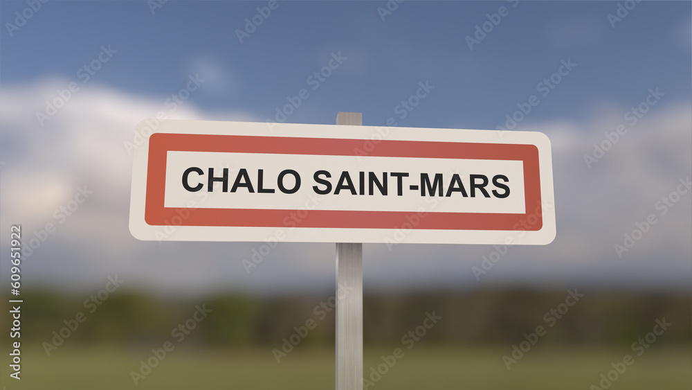 A sign at Chalo-Saint-Mars town entrance, sign of the city of Chalo Saint Mars. Entrance to the municipality.