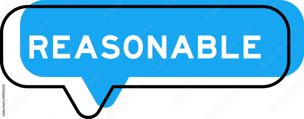 Speech banner and blue shade with word reasonable on white background Speech banner and blue shade with word reasonable on white background
