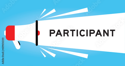 Color megaphone icon with word participant in white banner on blue background