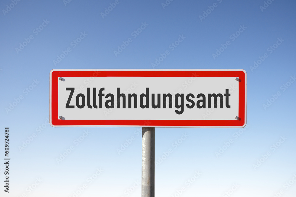 Schild, Zollfahndungsamt, (Symbolbild) Schild, Zollfahndungsamt, (Symbolbild)