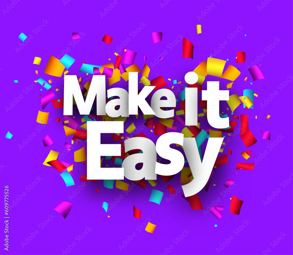 Make it easy sign with colorful cut out ribbon confetti on purple background. Design element. Vector illustration.