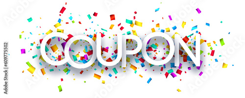 Coupon sign on cut ribbon confetti background. Vector illustration.