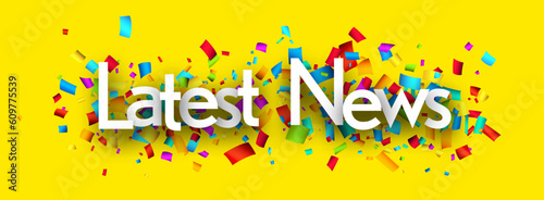 Latest news sign with colorful cut out ribbon confetti on yellow background. Design element. Vector illustration.