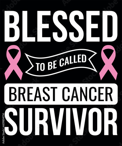 Blessed To Be Called Breast Cancer Survivor