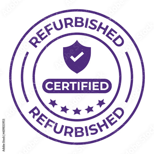 Certified Refurbished Rubber Stamp, Badge, Seal, Label, Emblem, Certified Refurbished Product, Goods, Quality Maintained, Tested, Demanding Choice Vector Illustration