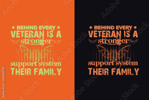 Behind Every Veteran Is A Stronger Support System Their Family, Veteran Shirt, United States Veteran, Army Veteran EPS JPG PNG,
