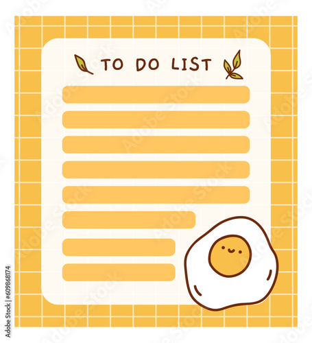 Cute to do list template with fried eggs. Kawaii and funny design of daily planner, schedule or checklist. Perfect for planning, memo, notes and self-organization. Vector hand-drawn illustration.