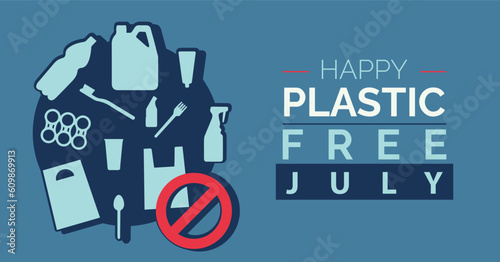 

Happy plastic free July. Pollution awareness campaign. Vector poster.