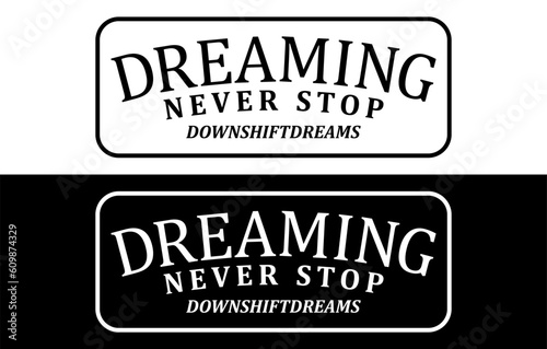 Dreaming Never Stop DOWNSHIFTDREAMS Car Sticker, Decal, Vinyl, Label, Windshield Window JDM Japanese Letters Sticker